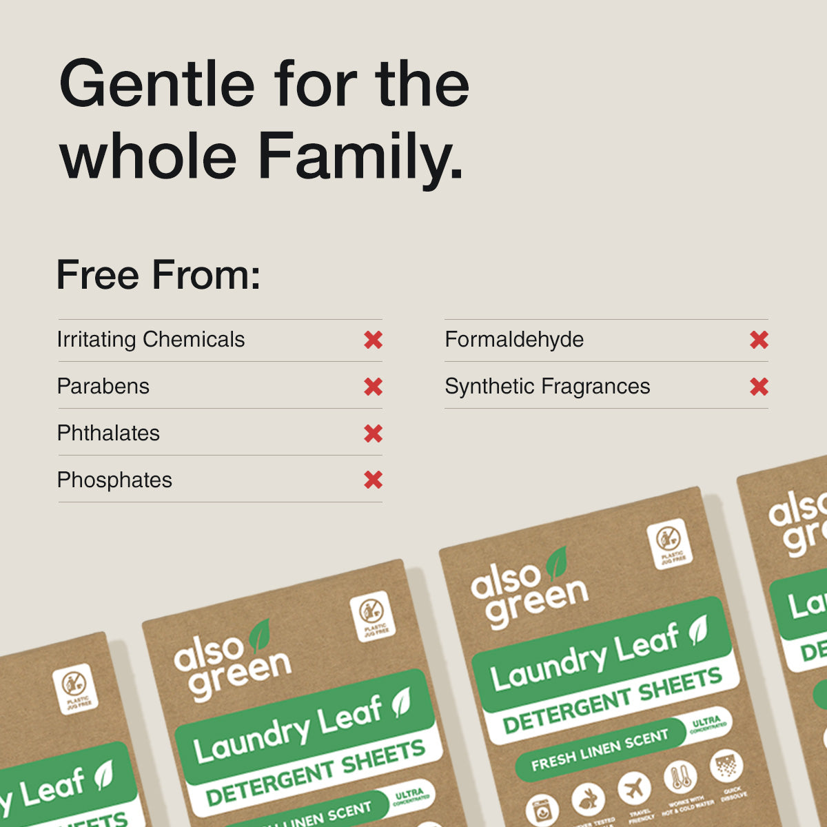 Gentle for the whole family, free from chemicals and fragrance